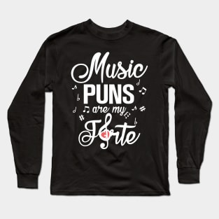 Music Puns are my Forte Long Sleeve T-Shirt